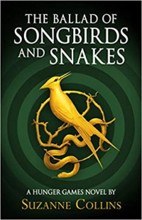 Suzanne Collins — The Ballad of Songbirds and Snakes