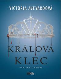 Victoria Aveyardová — Králova klec