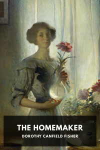 Dorothy Canfield Fisher — The Homemaker