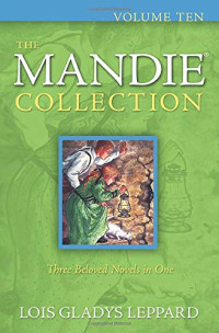 Lois Gladys Leppard — The Mandie Collection, Volume Ten