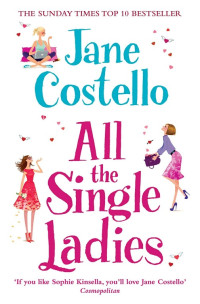 Jane Costello — All the Single Ladies