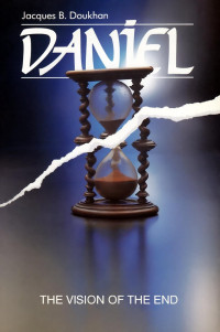 Jacques B. Doukhan — Daniel Vision Of The End