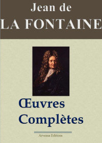 Jean de La Fontaine — Jean de La Fontaine : Œuvres Complètes