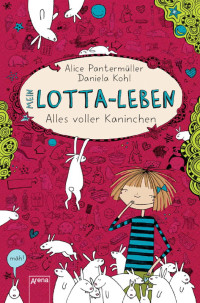Pantermüller, Alice — Mein Lotta-Leben 01 - Alles voller Kaninchen
