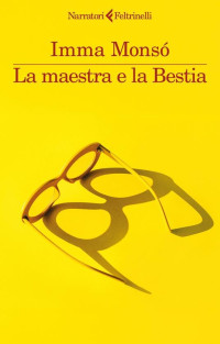 Imma Monsó — La Maestra E La Bestia