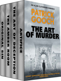Patrick Gooch — The Art of Murder: An Alan Cleverden Omnibus