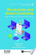 Swee Won Lo; Yu Wang; David Kuo Chuen Lee — Blockchain And Smart Contracts: Design Thinking And Programming For Fintech