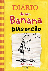 Jeff Kinney — Diário de um Banana 4: Dias de cão