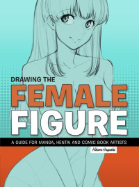 Hikaru Hayashi — Drawing the Female Figure