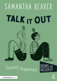 Samantha Beaver — Talk it Out: Discussing Disagreement