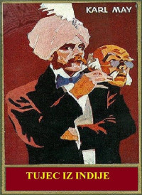 Karl May — Iz domačih logov - 1 Tujec iz Indije - Karl May