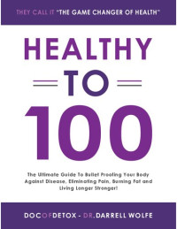 Dr Darrell Wolfe — Healthy to 100
