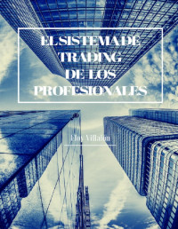 Green Trader — El sistema de trading de los profesionales: Gana dinero haciendo trading desde casa (Spanish Edition)