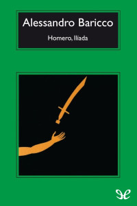 Alessandro Baricco — Homero, Ilíada