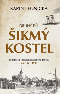 Lednická Karin — Šikmý kostel - Druhý díl