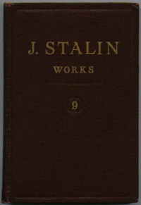 J. Stalin — J. V. Stalin — Works, vol. 9