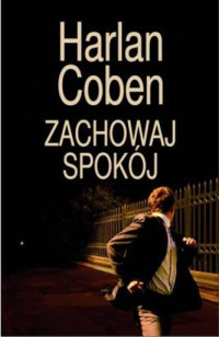 Harlan Coben — Zachowaj Spokój