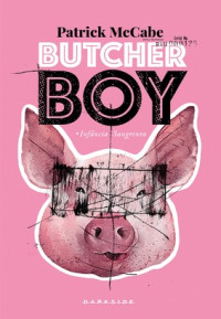 Patrick Mccabe — Butcher Boy: Infância Sangrenta