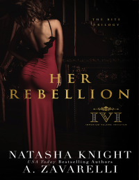 Natasha Knight & A. Zavarelli — Her Rebellion (#2 The Rite Trilogy)