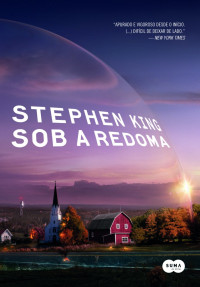 Stephen King — Sob a Redoma