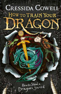 Cressida Cowell — How to Steal a Dragon's Sword
