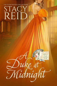 Reid, Stacy — A Duke at Midnight: A Wallflower’s Guide to Becoming a Bride