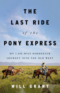 Will Grant; — The Last Ride of the Pony Express
