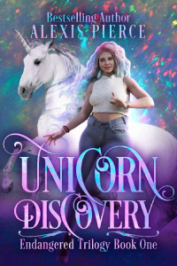 Alexis Pierce [Pierce, Alexis] — Unicorn Discovery (Endangered Trilogy Book 1)