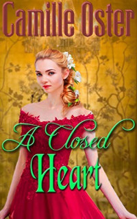 Camille Oster — A Closed Heart