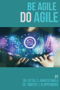 Vittal Anantatmula, Timothy Kloppenborg — Be Agile Do Agile