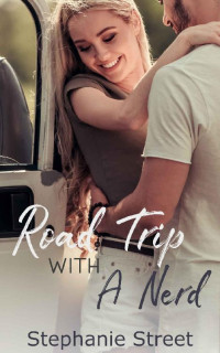 Stephanie Street [Street, Stephanie] — Road Trip with a Nerd