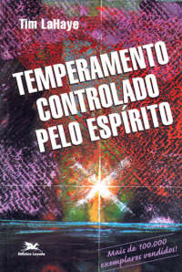 Tim LaHaye — Temperamento controlado pelo Espírito