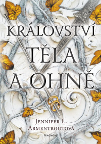 Jennifer L. Armentrout — Království těla a ohně