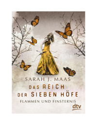 Sarah J. Maas — Das Reich der Sieben Höfe – Flammen und Finsternis Band 2