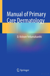 D. Kishore Yellumahanthi — Manual Of Primary Care Dermatology