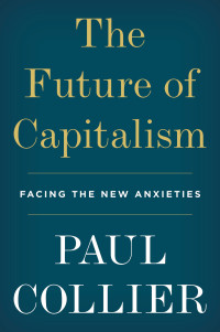 Paul Collier — The Future of Capitalism
