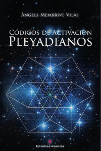 Àngels Membrive Vilàs — Códigos de activación pleyadianos