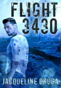 Jacqueline Druga — Flight 3430