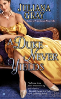 Juliana Gray [Gray, Juliana] — A Duke Never Yields
