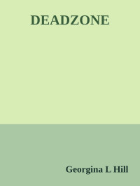 Georgina L Hill — DEADZONE