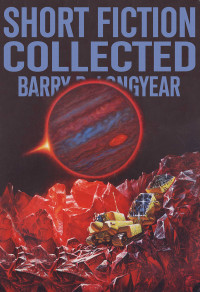 Barry B. Longyear — Short Fiction Collected (Jerry eBooks)