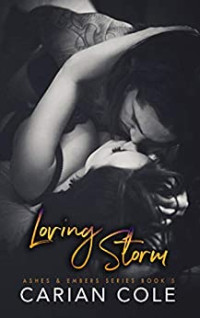 Carian Cole — Loving Storm (Ashes & Embers #5)