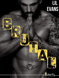 Lil Evans [Evans, Lil] — Brutal