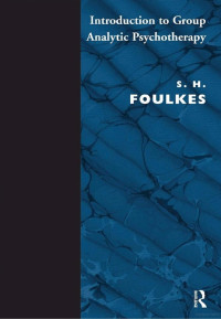 S. H. Foulkes — Introducción a la Psicoterapia Grupoanalítica