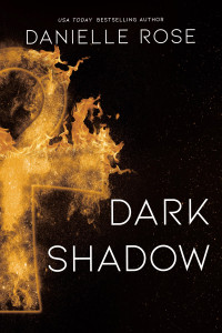 Danielle Rose — Dark Shadow