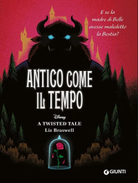 Liz Braswell — Antico come il tempo