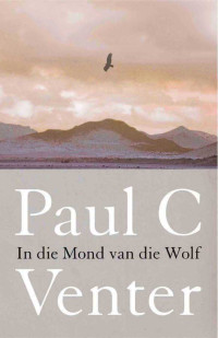 Paul C Venter — In die mond van die wolf