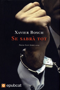 Xavier Bosch [Bosch, Xavier] — Se sabrà tot