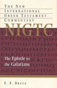 F.F. Bruce — The Epistle to the Galatians (The New International Greek Testament Commentary Series | NIGTC)