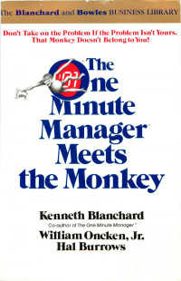Ken Blanchard  — The One Minute Manager meets the Monkey 